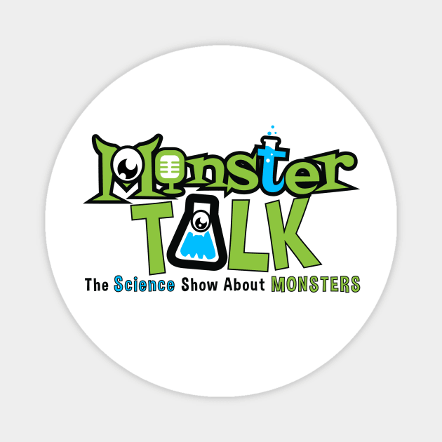 MonsterTalk - The Science Show About Monsters Magnet by MonsterTalk